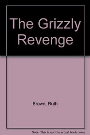 The Grizzly Revenge