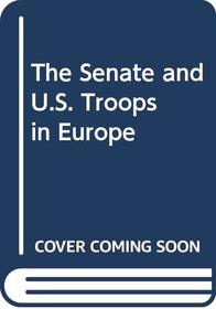 The Senate and U.S. Troops in Europe