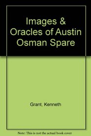 The Images and Oracles of Austin Osmond Spare
