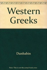 The Western Greeks: The History of Sicily and South Italy from the Foundation of the Greek Colonies to 480 B.C.