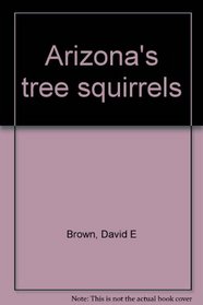 Arizona's tree squirrels