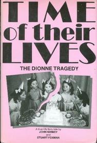 Time of Their Lives: The Dionne Tragedy
