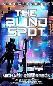 The Blind Spot (Neon Horizon, Bk 1)