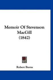 Memoir Of Stevenson MacGill (1842)
