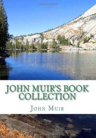 John Muir's Book Collection: The Story of my Boyhood and Youth; The Mountains of California; Stickeen; The Grand Caon of the Colorado