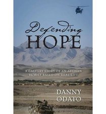 Defending Hope: A Calvary Story of an Afghan Family Based on Real Life