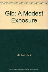 Gib: A Modest Exposure