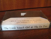 The Little Match Girl & the Fir Tree