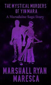 The Mystical Murders of Yin Mara (Maradaine Saga Story)