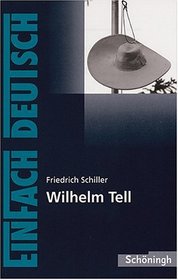 Wilhelm Tell. Schauspiel. Mit Materialien. (Lernmaterialien)