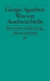 Was von Auschwitz bleibt