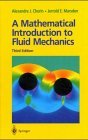 A Mathematical Introduction for Fluid Mechanics (Texts in Applied Mathematics)