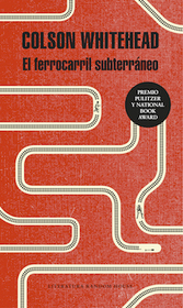 El ferrocarril subterraneo (The Underground Railroad) (Spanish Edition)
