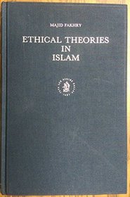 Ethical Theories in Islam (Islamic Philosophy, Theology, and Science)