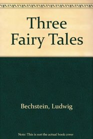 Three Fairy Tales