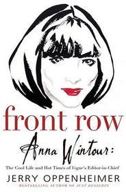 Front Row : Anna Wintour: The Cool Life and Hot Times of Vogue's Editor in Chief