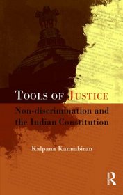 Tools of Justice: Non Discrimination and the Indian Constitution