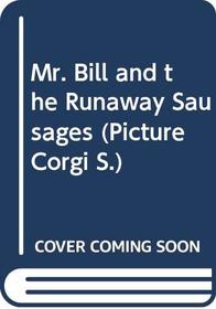 Mr. Bill and the Runaway Sausages (Picture Corgi)