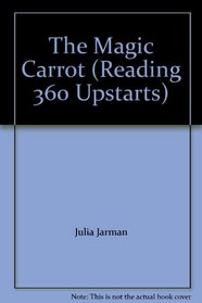 The Magic Carrot (Reading 360 Upstarts)