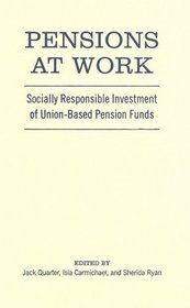Pensions at Work: Socially Responsible Investment of Union-Based Pension Funds
