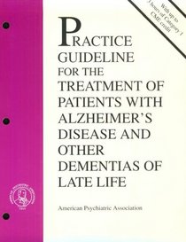 Practice Guidelines for the Treatment of Patients with Alzheimer's Disease and Other Dementias of Late Life