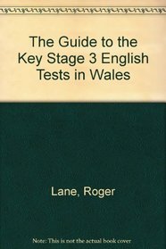 The Guide to the Key Stage 3 English Tests in Wales