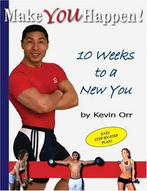 Make You Happen: 10 Weeks to a New You