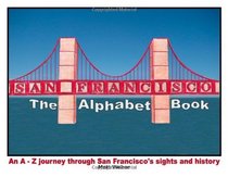 San Francisco: The Alphabet Book
