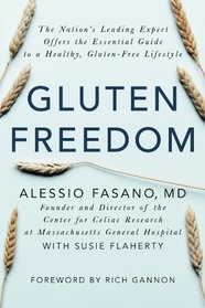 Gluten Freedom: The Nation's Leading Expert Offers the Essential Guide to a Healthy, Gluten-Free Lifestyle