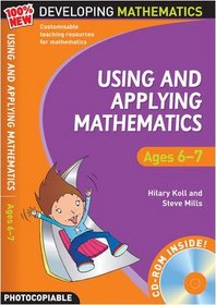 Using and Applying Mathematics: Ages 6-7 (100% New Developing Mathematics)