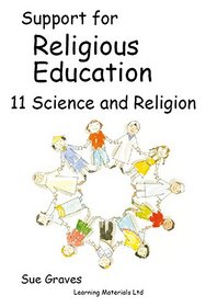 Support for Religious Education: No. 11: Science and Religion