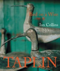 Bird on a Wire: Taplin: The Life and Art of Guy Taplin