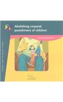 Abolishing Corporal Punishment of Children: Questions and Answers