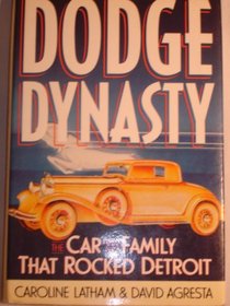 Dodge Dynasty: The Car and the Family That Rocked Detroit