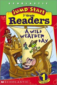 A Wild Weather Day (JumpStart 1st Grade Readers)
