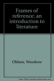 Frames of reference: an introduction to literature