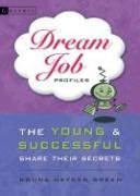 Dream Job Profiles: The Young and Successful Share Their Secrets