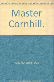 Master Cornhill.