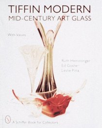 Tiffin Modern: Mid-Century Art Glass (Schiffer Book for Collectors With Value Guide.)