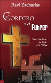 El Cordero y el Fuhrer: Conversaciones de Jesus con Hitler