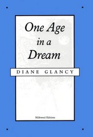One Age in a Dream: Poems (Lakes & Prairies Series)