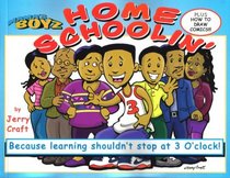 Mama's Boyz: Home Schoolin, Because Learning Shouldn't Stop at 3 O'clock!