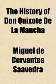 The History of Don Quixote De La Mancha