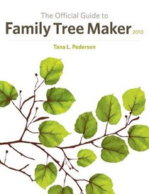 The Official Guide to Family Tree Maker 2009