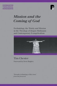 Mission and the Coming of God (Paternoster Theological Monographs) (Paternoster Theological Monographs)
