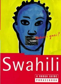 Swahili Phrasebook: A Rough Guide Phrasebook, First Edition (Phrase Book, Rough Guide)