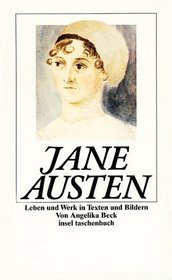 Jane Austen. Leben und Werk in Texten und Bildern.
