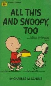 All This and Snoopy Too: Selected Cartoons From You Can't Win Charlie Brown, Vol 1