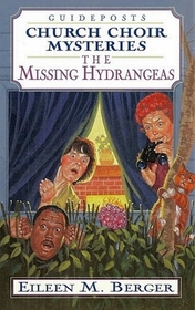 Guideposts the Church Choir Mysteries The Missing Hydrangeas