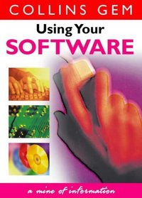 Using Your Software (Collins Gem)